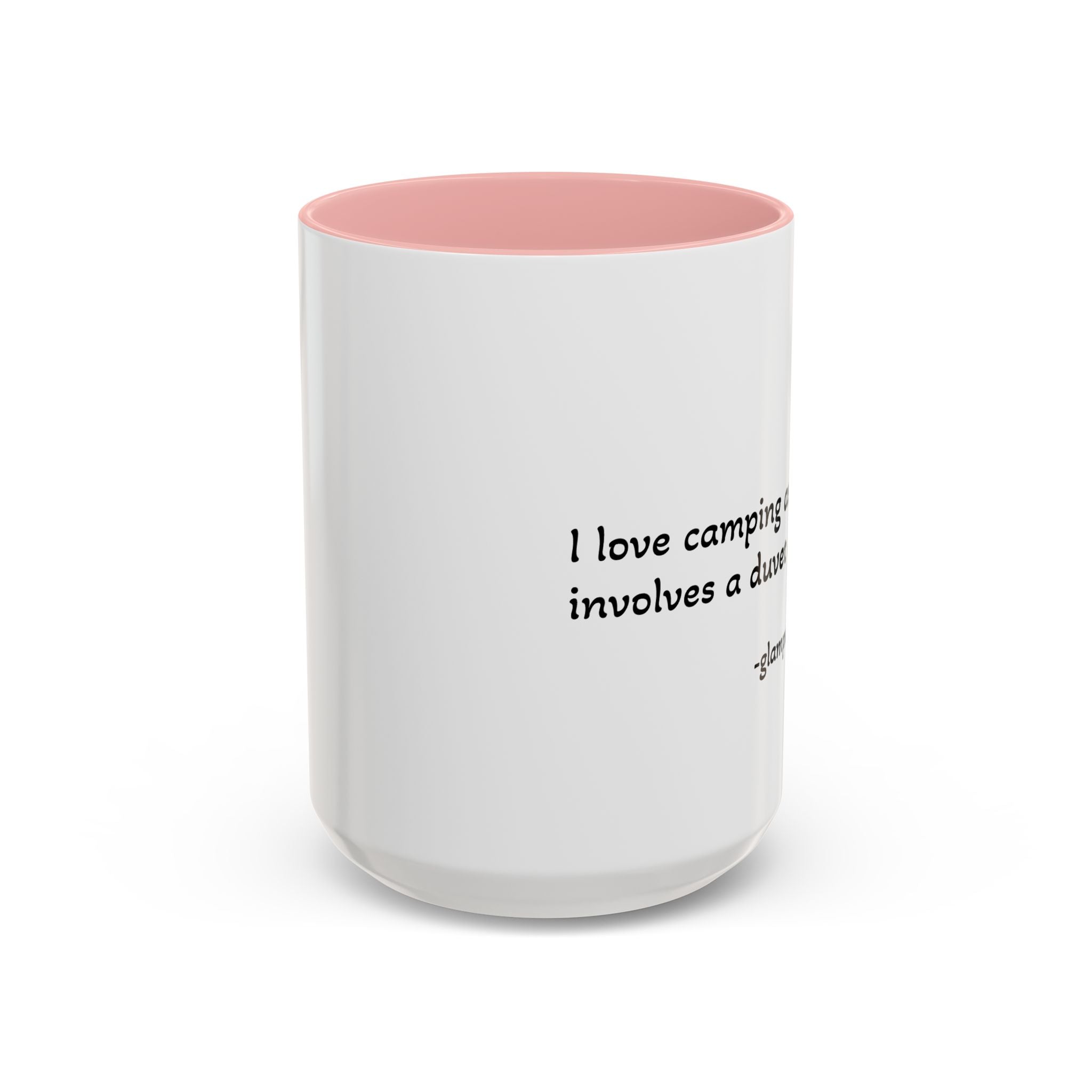 Glamping Camping Mug — "I Love Camping As Long As It Involves a Duvet and a Latte" Accent Coffee Cup