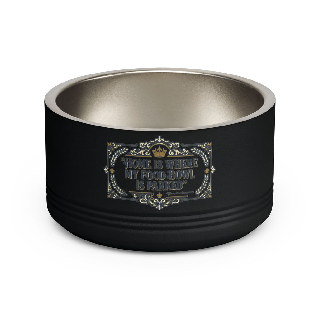 Glamping Pet Bowl — “Home Is Where My Food Bowl Is Parked” Stainless Steel 18oz