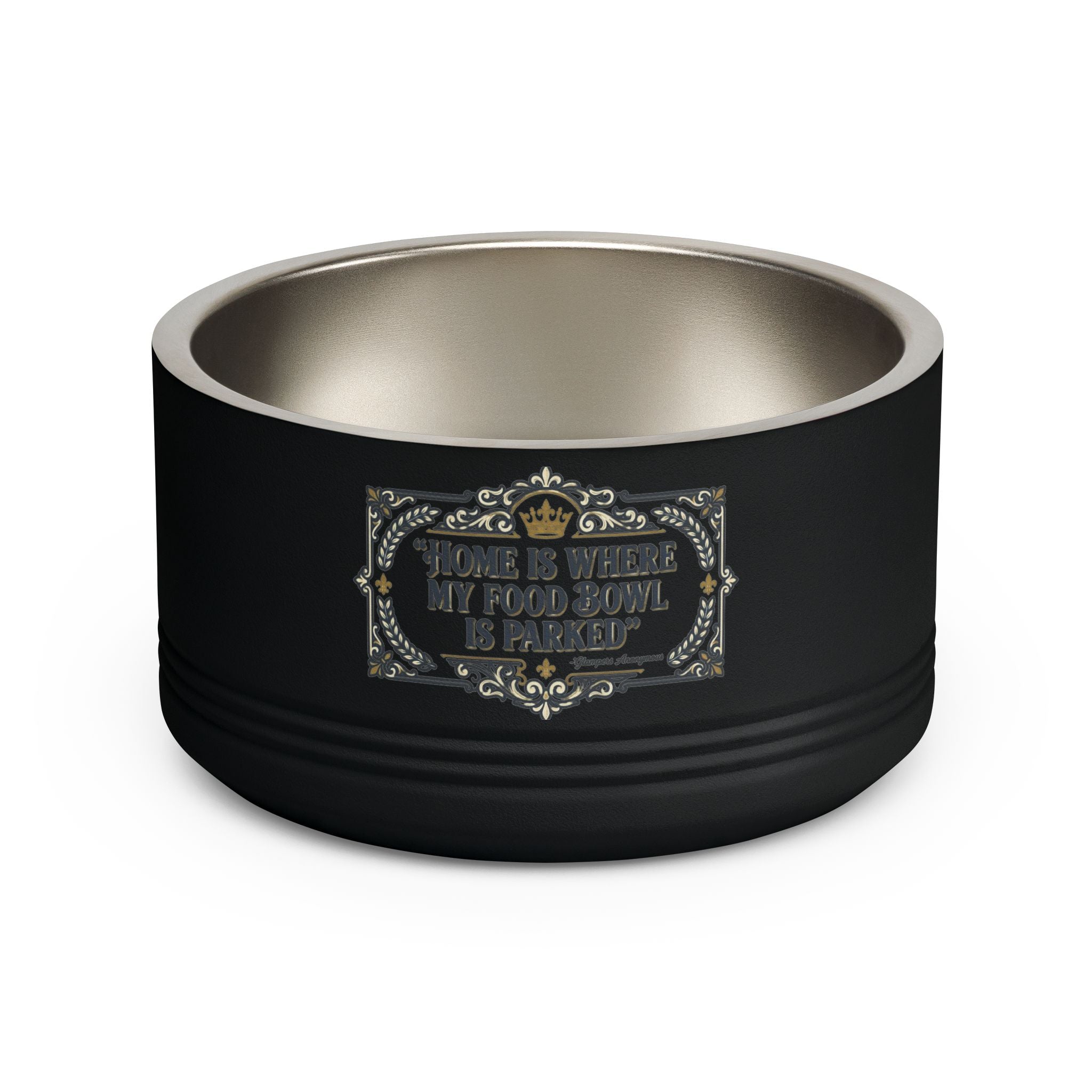 Glamping Pet Bowl — “Home Is Where My Food Bowl Is Parked” Stainless Steel 18oz