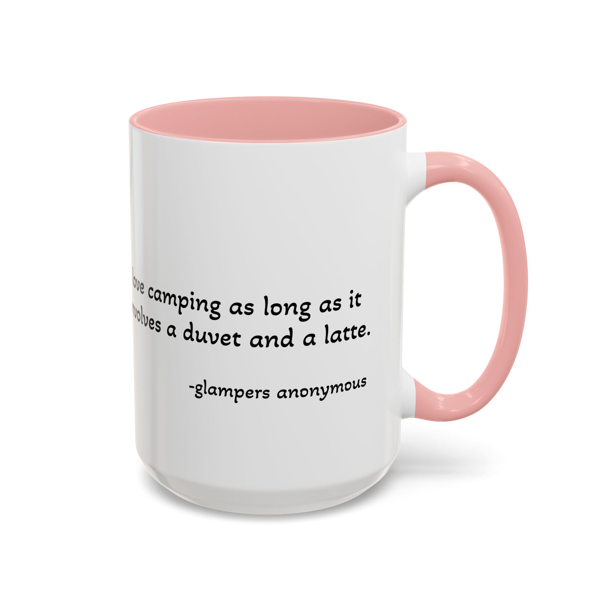 Glamping Camping Mug — "I Love Camping As Long As It Involves a Duvet and a Latte" Accent Coffee Cup
